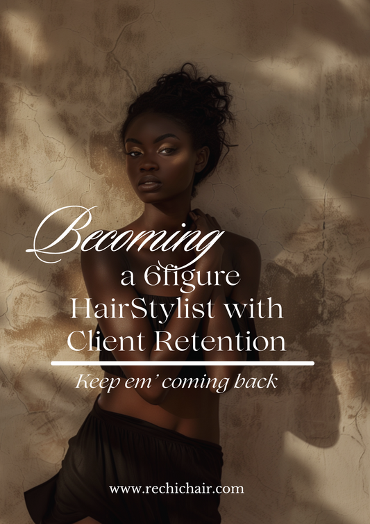 Becoming a 6-Figure Hair Stylist w/ Client Retentions